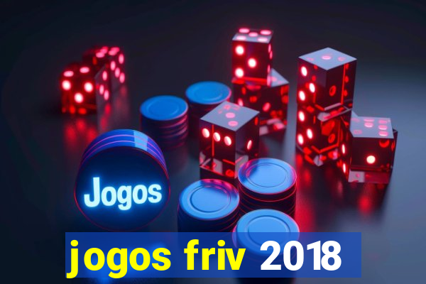 jogos friv 2018